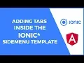 Adding Tabs Inside the Ionic 4 Sidemenu Template