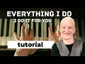 (Everything I Do) I Do It For You, Bryan Adams, piano tutorial