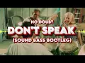 Download Lagu No Doubt - Don't Speak (SOUND BASS Bootleg)