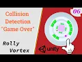 Unity Rolly Vortex Game - E06 Collision Detection Game Over