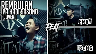 Download IPA HADI SASONO - Rembulan ( Rock Cover by ANGGIT SLX ) Feat. Endhy \u0026 Ibeng MP3