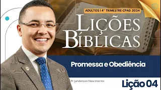 Lição 4 Promessa e Obediência - Adultos CPAD