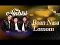 Download Lagu Ambisi Trio - Boan Nasa Lomom (Video Lirik)