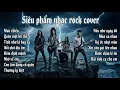 Lagu Siêu Phẩm Nhạc Rock Cover 🔥 Mưa Chiều - 50 Năm Về Sau - Xin Còn Gọi Tên Nhau