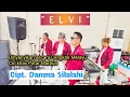 Lagu Elvi , lagu simalungun dinyanyikan secara cengkok melayu ciri khas Patar Marbun Cipt.Damma Silalahi.