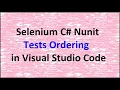 Selenium C Nunit Tests Ordering in Visual Studio Code