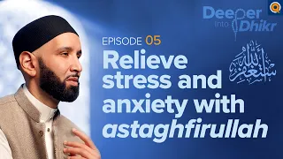 Download The Meaning of Astaghfirullah | Ep. 5 | Deeper into Dhikr with Dr. Omar Suleiman MP3