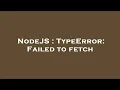 NodeJS TypeError Failed to fetch