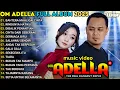 Lagu BAHTERA MAHLIGAI CINTA - RINDUNYA HATIKU - DIBALIK PENANTIAN - OM ADELLA FULL ALBUM TERBARU 2025