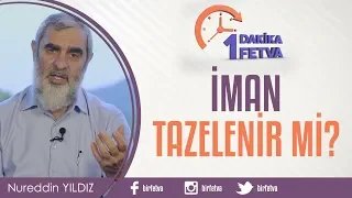 İman tazelenir mi?