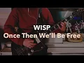 Lagu [Tabs] Wisp : Once then we'll be free : Guitar Cover