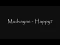 Mudvayne - Happy? [Lyrics] [HQ]