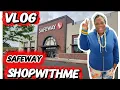 VLOG Grocery Store Shopping In Safeway And Safeway Grocery Shopping Haul At Home Shopwithme Lets Go