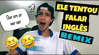 NINGUÉM CONSEGUE FALAR ESSA FRASE EM INGLÊS🤣🤣: "Nosso minério ou nosso remo" - Remix