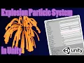 How to make an Explosion Particle System in Unity Unity Tutorials Explosions