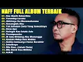 Download Lagu Naff Full Album Terbaik Terpopuler || Terendap Laraku /Kau Masih Kekasihku