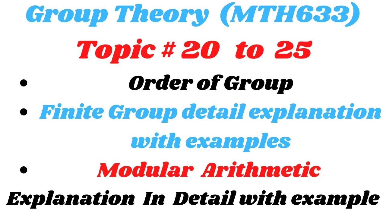Mth633 Topic 20, 21,22,23,24,25|| Mth633 short lecture|| Group Theory