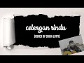 Celengan Rindu-cover song by Chika Lutfi