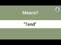 Tend Meaning Simple English Explanation with Synonyms for Beginners