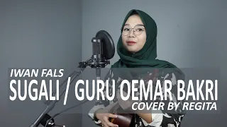 Download SUGALI / GURU OEMAR BAKRI - IWAN FALS (COVER BY REGITA ECHA) MP3