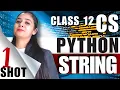 Python STRING One Shot Complete Class 12 Computer Science Syllabus in 1 Day