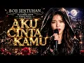 AKU CINTA KAMU - BOB SENTUHAN [ FEMALE VERSION ] By JT Music Cover (Lirik lagu) 