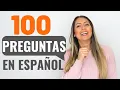 100 Common Spanish Questions and Answers 100 Preguntas para Usar en una Conversacion en espanol