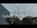 Lagu Dewa 19 - Sedang Ingin Bercinta (Lirik)