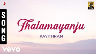 Download Pavithram - Thalamayanju Malayalam Song | Mohanlal, Shobana MP3