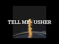Tell Me - Usher (slowed and reverb)