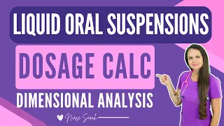Nursing Dosage Calculations Liquid Oral Suspensions Dimensional Analysis