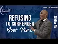 Refusing To Surrender Your Peace Sunday Morning Service 2026