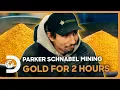 2 Hours Of Parker Earning MILLIONS Of Dollars In Gold Gold Rush