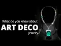 Art Deco Jewelry - A New Transformation