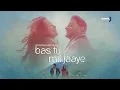 Lagu Bas Tu Mil Jaaye | New Romantic Song | Sanjeev Darshan | Manish S Sharmaa | Ft. Savi \u0026 Stefy