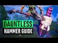 Dauntless Hammer Tutorial Weapon Guide 2019