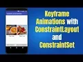 Keyframe Animations with ConstraintLayout and ConstraintSet loopwiki com
