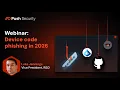 Threat Research Webinar Device Code Phishing in 2026