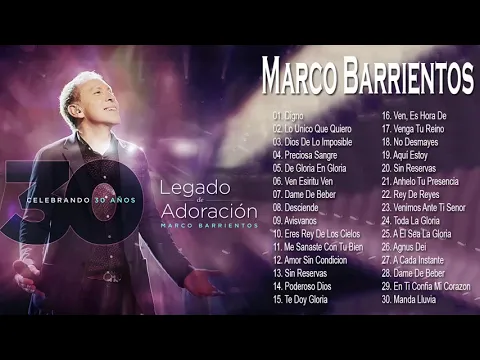 Download MP3 Marcos Barrientos Sus Mejores Exitos - Top 30 Marco Barriento Lo Mejor de la Musica Cristiana
