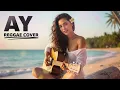 Lagu AY - D'BAGINDAS || BEST REGGAE COVER