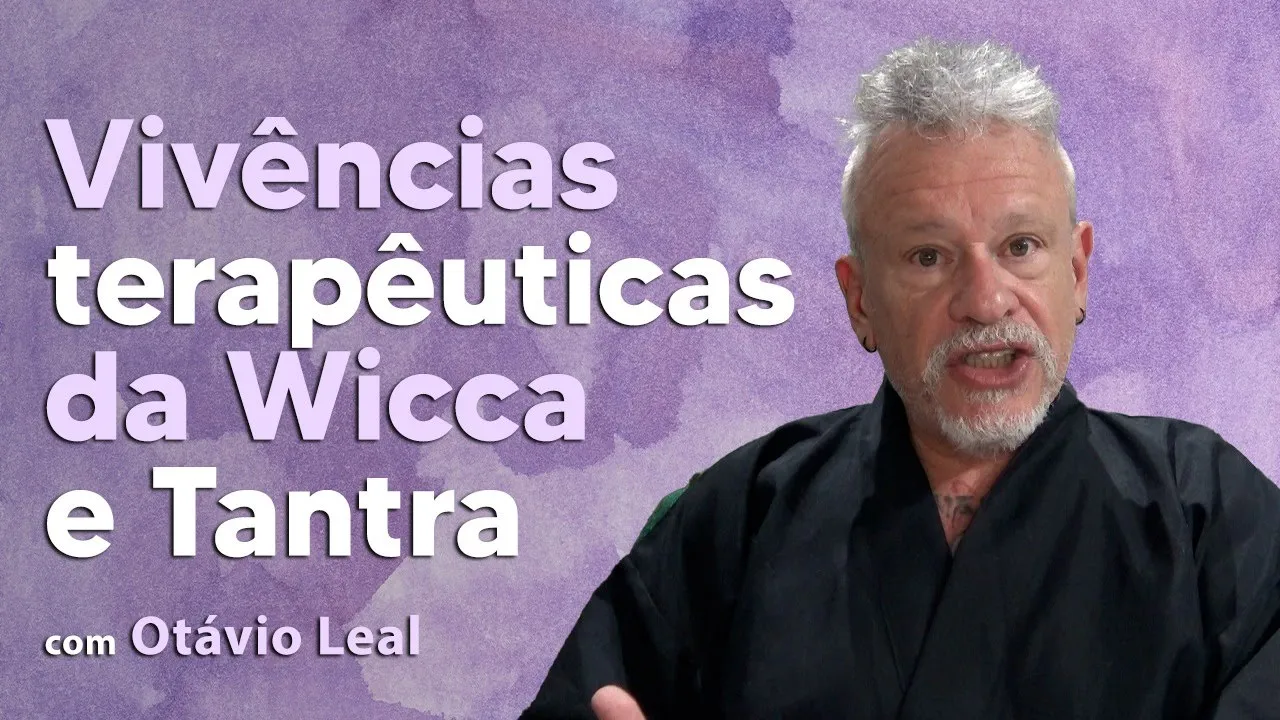 Vivências Terapêuticas da Wicca e Tantra