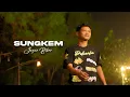 Download Lagu JASUN MARJU - SUNGKEM (OFFICIAL MUSIC VIDEO)