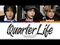 TXT (Beomgyu, Taehyun \u0026 HueningKai) - 'Quarter Life' Lyrics [Color Coded_Han_Rom_Eng]