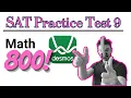 SAT Practice Test 9 ALL MATH Questions w DESMOS PATH 2 an 800