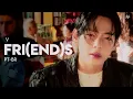 Download Lagu V - FRI(END)S (Legendado|Tradução PT-BR) | KPOP BRASIL