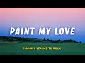 Download Lagu Michael Learns to Rock  - Paint My Love | Lyric Video | Indo Subtitle | Lirik Indonesia