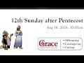 12th Sunday after Pentecost 8 16 2026