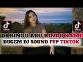 Download Lagu DJ RINDU AKU RINDU KAMU X DJ KEHILANGANMU BERAT BAGIKU || DUGEM DJ SOUND TIKTOK FYP 2025