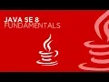 Java SE 8 Fundamentals JAVA Fundamentals JAVA Tutorials for Beginners
