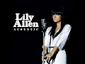 Download Lagu Lily Allen - Take What You Take (Acoustic Version) (AUDIO)